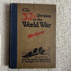 Ww1 Us Aef The 32nd Division In The World War 1-1920 wisconsin michigan War Comm