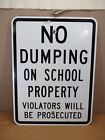 Vintage No Dumping On School Property Metal Street Sign Retired 24  X 18 