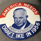 America Needs Dwight D  Eisenhower draft Ike In 1956   1968 Campaign Badge Pin
