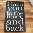 Love You To The Moon And Back Wood Sign Home Decor Kids Room Decor Nursery Baby