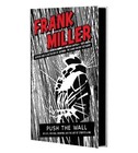 Frank Miller Push The Wall Signed Autographed Book 1st Ed   1st Print Hc Presale
