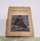 El Museo Del Prado - F j  Sanchez Canton 1951  With Map Rare