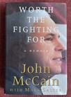 Signed Senator John Mccain 1st Ed Book - Worth The Fighting For - To Donna Morel