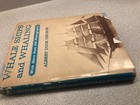 Vintage Whale Ships And Whaling By Albert Cook Church 1st Edition  Original 1938