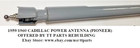 1959 1960 Cadillac Power Antenna Tested   Works  no Core Charge 