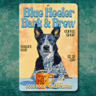 Blue Heeler Coffee Bar Sign Bark   Brew Funny Metal Tin Cattle Dog Wall Art