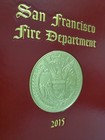 San Francisco Fire Department 2015 Yearbook Sffd Firefighter   Station 1-51 Book