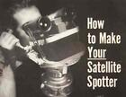 Binocular Stand Satellite Spotter Tracker How-to Build Plans