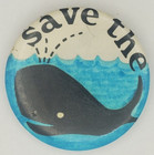 Vintage Save The Whales Pro Environmental Pinback Button