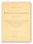 A History Of Fond Du Lac County  Wisconsin   Bonus Book