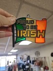 Proud To Be Irish Flag Sun Catcher Ornament St Patrick s Day Window Decoration