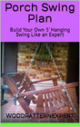 Porch Swing How-to Book  Paper Pattern Plan To Diy An Easily Build 5  Long Chair