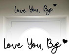 Love You Bye Sign Above Door  Rustic Wood Over Door Home Decor Boho Wall Decor F