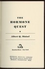 Vintage Medical  The Hormone Quest By Maisel  1965  1st Edition  1st Printing 