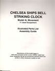 Chelsea Ships Bell Striking Clock Illust Parts List   Assembly Guide  0 Ship New