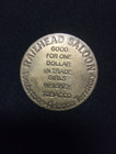 Railhead Saloon  token  Good For One Dollar Trade Girls booze tobacco Tombstone