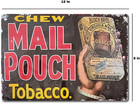 Mail Pouch Tobacco Sign Vintage Looking  Mail Pouch Chew Metal Barn Tobacco