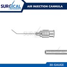 Air Injection Cannula 30 Gauge Ophthalmic Instruments Stainless German Grade