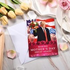 Talking Trump Mother s Day Card  Funny Donald Happy Mothers Day Cards For Mom - 