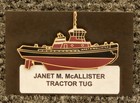 Janet M  Mcallister Tractor Tug Lapel Pin - Tugboat - Towboat - Pushboat