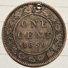 1859 Canada 1 Cent - Beautiful Coin - Holed - Canadian One Cent - Large