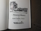 1994 A Pictorial History Of Kerr County  Texas By The Mountain Sun