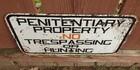 Vintage No Trespassing No Hunting Sign Penitentiary Property Painted Metal