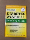 Diabetes Weight Loss Week By Week Jill Weisenberger 2012 Paperback