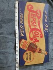 Pepsi Soda Advertising Sign  a Big O k   from U s a   Bigger Better Blue tan red