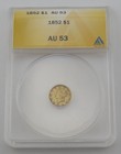 1852 Us Gold  1 Dollar Coin Anacs Au53