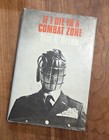 1973 If I Die In A Combat Zone Tim O brien 1st Uk Ed Vietnam War Calder   Boyers