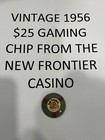 Vintage  25 Gaming Chip From The Old Las Vegas Frontier Casino Circa 1956