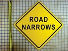 Road Narrow 16 Inch Diamond Yellow Aluminum Street Sign