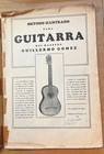 Metodo Ilustrado Para Guitarra Del Maestro Guillermo Gomez - Antique Ca  1935