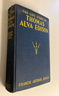 The Life Story Of Thomas Alva Edison By Francis A Jones Rare 1931 Edition - Good
