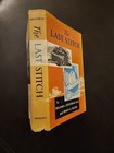 1956  the Last Stitch  By Dr  William Crosthwait  Vintage 1st Edition Hardcover 
