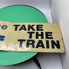 Vintage Amtrak    next Time Take The Train    Advertising Sign Railroad Rare