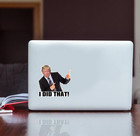 Trump - I Did That  - 100 Sticker Pack  - Waterproof Printed Decal   Sticker  