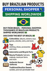 Brazilian Authentic Products - Personal Shopper - Worldwide Shipping