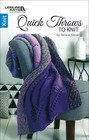 Leisure Arts Quick Throws To Knit Knitting Book