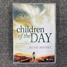 Beth Moore Children Of The Day 1   2 Thessalonians Dvds Study Guide Bible Study