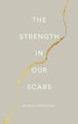 The Strength In Our Scars   Paperback Edition Usa Stock  