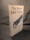 The Mauser M91 Through M98 Bolt Actions A Shop Manual By Jerry Kuhnhausen 1991 