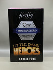 Firefly Serenity Qmx Little Damn Heroes Mini Masters Figure Kaylee Frye Series 2