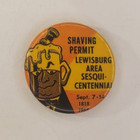 Vintage 1968 Shaving Permit Lewisburg Ohio Sesquicentennial Pinback Button