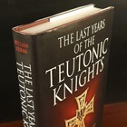 Last Years Of The Teutonic Knights Lithuania Poland Teutonic Order William Urban
