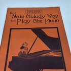 The New Melody Way To Play The Piano 1933 Sheet Music Book