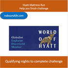 Hyatt Nights Mattress Run Complete Maintain Upgrade Challenge Globalist