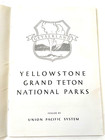 1934 Travel Booklet  yellowstone   Grand Teton Nat l Parks -union Pacific  