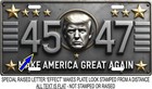 Donald Trump Make America Great Again 45 And 47 License Plate